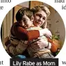  ?? ?? Lily Rabe as Mom with young JR