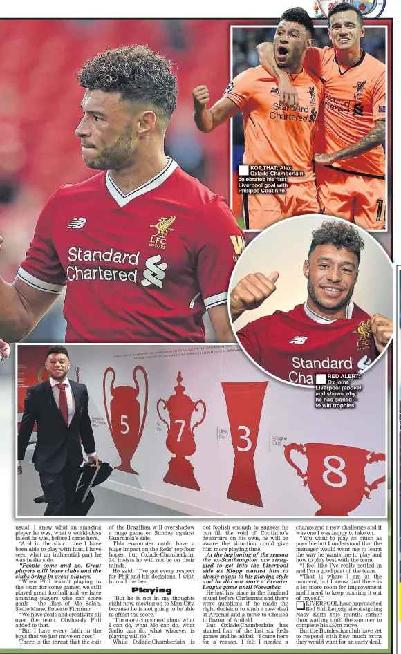  ??  ?? KOP THAT: Alex Oxlade-Chamberlai­n celebrates his first Liverpool goal with Philippe Coutinho RED ALERT: Ox joins Liverpool (above) and shows why he has signed – to win trophies