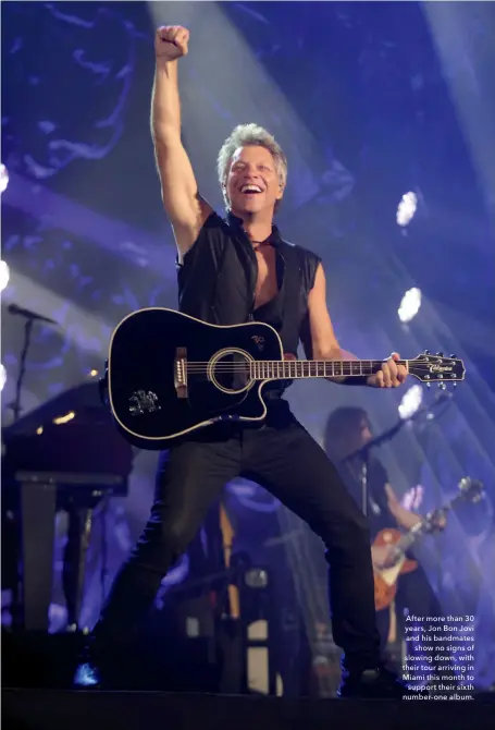  ??  ?? After more than 30 years, Jon Bon Jovi and his bandmates show no signs of slowing down, with their tour arriving in Miami this month to support their sixth number-one album.