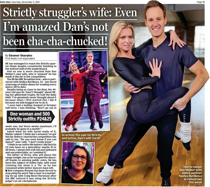  ?? ?? In action: The pair on Strictly and below, Dan’s wife Sarah
Two to tango: Dan Walker with dance partner Nadiya Bychkova in rehearsals this week
