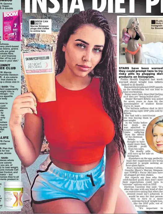  ??  ?? ■BREW CAN DO IT: Marnie Simpson plugs diet coffee to online fans ■PLUG: Holly Hagan Instagram post for Boombod