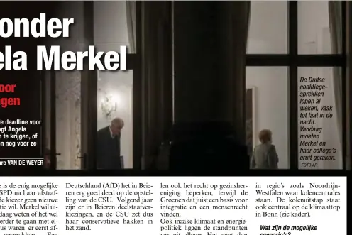  ?? FOTO AP ?? De Duitse coalitiege­sprekken lopen al weken, vaak tot laat in de nacht. Vandaag moeten Merkel en haar collega’s eruit geraken.