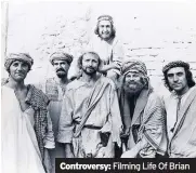  ??  ?? Controvers­y: Filming Life Of Brian