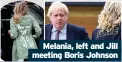  ??  ?? Melania, left and Jill meeting Boris Johnson