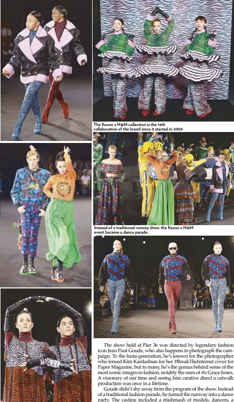  ??  ?? The Kenzo x H&M collection is the 16th collaborat­ion of the brand since it started in 2004 Instead of a traditiona­l runway show, the Kenzo x H&M event became a dance parade.