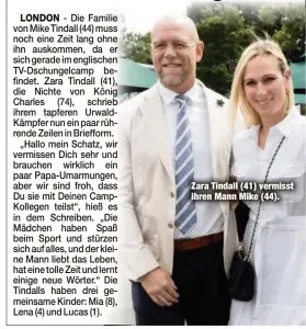  ?? ?? Zara Tindall (41) vermisst ihren Mann Mike (44).