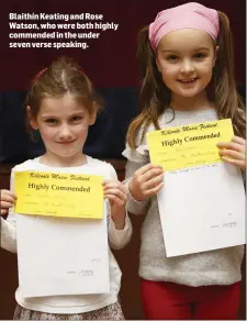  ??  ?? Blaithín Keating and Rose Watson, who were both highly commended in the under seven verse speaking.