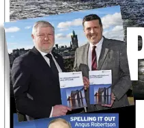  ?? ?? SPELLING IT OUT Angus Robertson and Jamie Hepburn with the Nats’ document and, below, Vladimir Putin