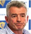  ??  ?? Ryanair CEO Michael O’Leary