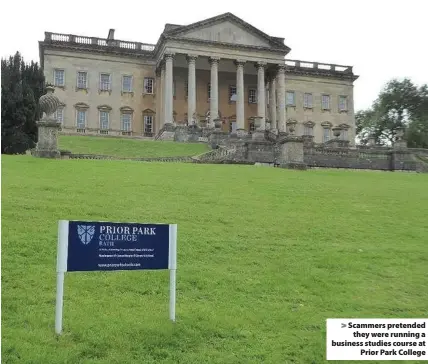  ??  ?? > Scammers pretended they were running a business studies course at Prior Park College