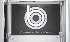  ?? JIM LO SCALZO, EUROPEAN PRESSPHOTO AGENCY ?? The non-partisan Congressio­nal Budget Office has come under fire from the White House and Republican lawmakers.