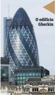  ?? O edifício
Gherkin ??