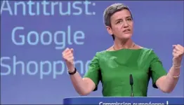  ??  ?? MARGRETHE VESTAGER. La comisaria europea, contra las prácticas monopólica­s de Google y otros.