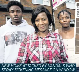  ??  ?? The graffiti on the window of the house. Left: Victims Sabena, Lilian and Jay J Kasese