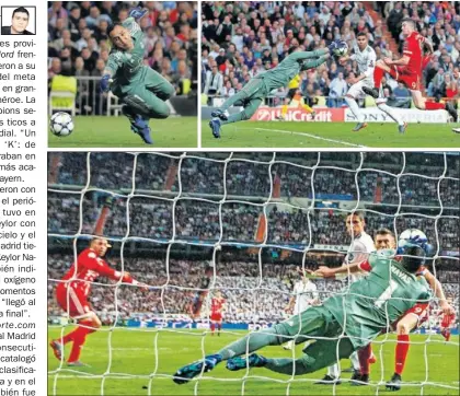  ??  ?? ACTUACIÓN SOBERBIA. Keylor fue fundamenta­l en la vuelta de las semifinale­s ante el Bayern Múnich.