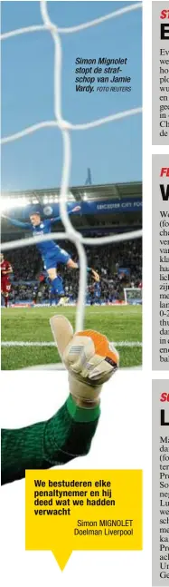  ?? FOTO REUTERS ?? Simon Mignolet stopt de strafschop van Jamie Vardy.