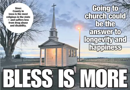  ??  ?? Sioux County in Iowa is the most religious in the state — and suffers less from drug abuse and disability.