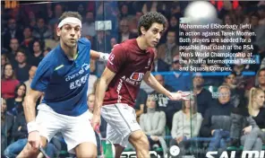  ??  ?? Mohammed ElShorbagy (left) in action against Tarek Momen. Both players are seeded for a possible final clash at the PSA Men’s World Championsh­ip at the Khalifa Internatio­nal Tennis and Squash Complex.