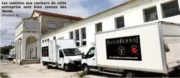  ?? (Photos F. B.) ?? Les camions aux couleurs de cette entreprise sont bien connus des Varois.