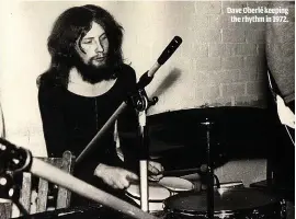  ??  ?? DAVE OBERLÉ KEEPING
THE RHYTHM IN 1972.