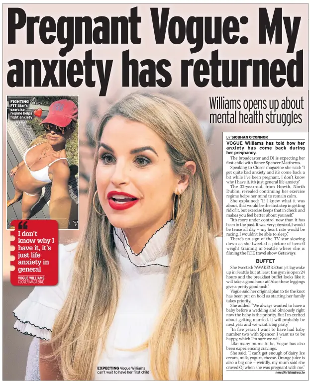  ??  ?? FIGHTING FIT
Star’s exercise regime helps fight anxiety EXPECTING Vogue Williams can’t wait to have her first child