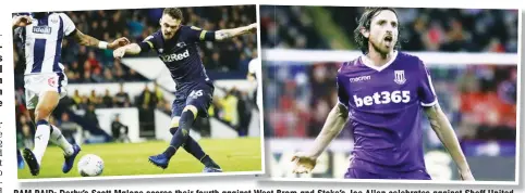  ??  ?? RAM RAID: Derby’s Scott Malone scores their fourth against West Brom and Stoke’s Joe Allen celebrates against Sheff United