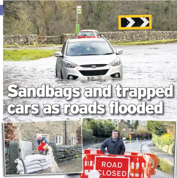  ?? ADAM GERRARD/DAILY MIRROR ?? Top, a car left abandoned on the A6 near Bakewell. Above, John Church empties out buckets of water from the front garden of his home in the town. Right, no way through here