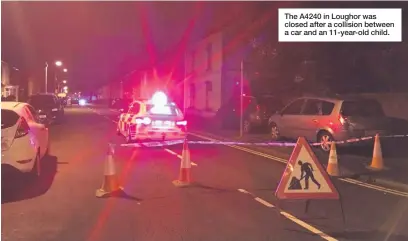  ??  ?? The A4240 in Loughor was closed after a collision between a car and an 11-year-old child.