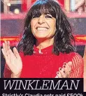  ??  ?? WINKLEMAN Strictly’s Claudia gets paid £500k