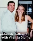  ?? ?? Andrew with late pedophile Jeffrey Epstein, and in 2001 with Virginia Giuffre