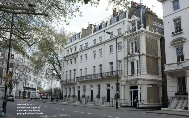 ??  ?? london pad: Mendelssoh­n stayed at 4 Hobart Place; (below) playing for Queen Victoria