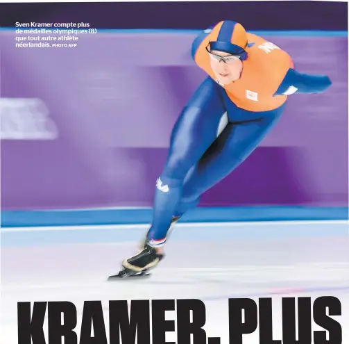  ?? PHOTO AFP ?? Sven Kramer compte plus de médailles olympiques (8) que tout autre athlète néerlandai­s.