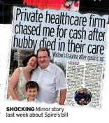  ?? ?? SHOCKING Mirror story last week about Spire’s bill