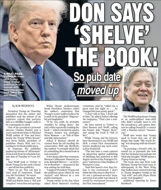  ??  ?? A REAL PAGETURNER: President Trump failed to stop publicatio­n of an exposé with damning quotes from Steve Bannon (inset).