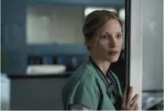  ?? ?? Jessica Chastain stars as Amy Loughren, who first uncovered Cullen’s crimes while working as a nurse, in “The Good Nurse.”