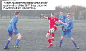  ??  ?? Kepier Academy (red strip) winning their quarter-final of the ESFA Boys Under-14 Playstatio­n Elite Schools’ Cup.