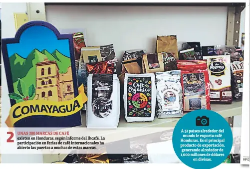  ??  ?? A 51 países alrededor del mundo le exporta café Honduras. Es el principal producto de exportació­n, generando alrededor de 1,000 millones de dólares en divisas.