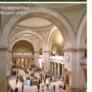  ??  ?? The Metropolit­an Museum of Art.