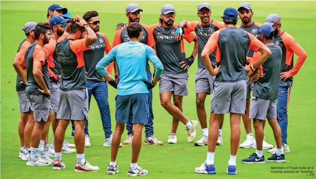  ?? — PTI ?? Members of Team India at a training session on Tuesday.