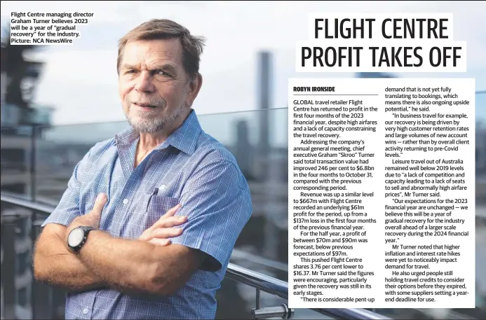  ?? Picture: NCA Newswire ?? Flight Centre managing director Graham Turner believes 2023 will be a year of “gradual recovery” for the industry.