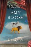  ??  ?? Lucky Us By Amy Bloom (Random House; 240 pages; $26)