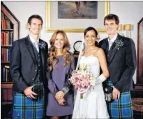  ??  ?? UNION: Andy Murray’s brother Jamie, right, married at Cromlix House.