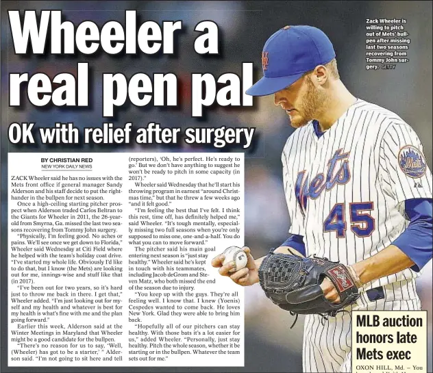  ?? GETTY ?? Zack Wheeler is willing to pitch out of Mets’ bullpen after missing last two seasons recovering from Tommy John surgery.