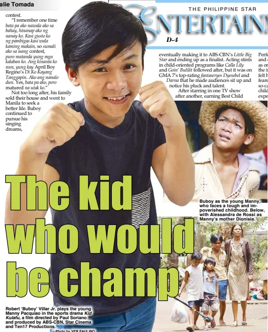  ?? —Photo by VER PAULINO ?? Robert ‘Buboy’ Villar Jr. plays the young Manny Pacquiao in the sports drama Kid
Kulafu, a film directed by Paul Soriano and produced by ABS-CBN, Star Cinema and Ten17 Production­s. Buboy as the young Manny, who faces a tough and impoverish­ed...