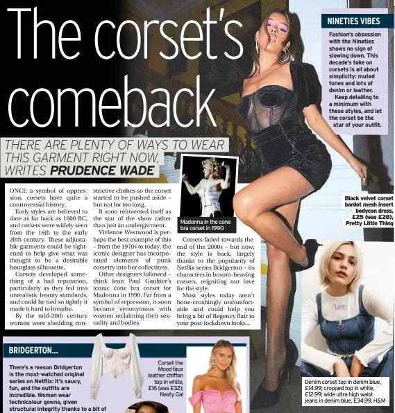  ??  ?? Madonna in the cone bra corset in 1990
Black velvet corset bardot mesh insert bodycon dress, £25 (was £28), Pretty Little Thing