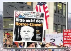  ??  ?? MOPO goes Washington: Vor dem Trump Internatio­nal Hotel zeigte eine Aktivistin unsere Titelseite vom 8. November vergangene­n Jahres.