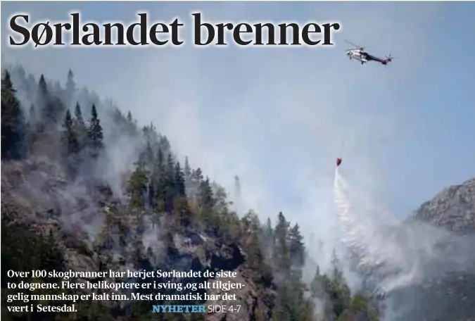  ?? Foto: torhill Bjørgum Åkre ?? Et helikopter forsøkte å slukke brannen på Haugelands­fjellet i Valle fredag ettermidda­g.