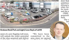  ??  ?? Strabane Retail Park and (right) Conor Boyle of Lidl NI