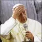  ?? AP ?? Francis issued the partial mea culpa in an airborne press conference Sunday as he returned home from Chile and Peru.