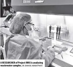  ?? DR. DANN DEL MUNDO PHOTO ?? A RESEARCHER of Project IWAS is analysing wastewater samples.